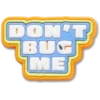 Brelocuri Dont Bug Me Jibbitz™