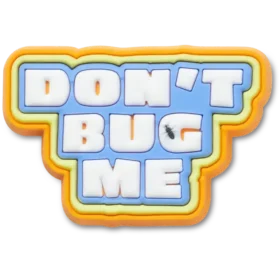 Brelocuri Dont Bug Me Jibbitz™