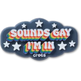 Brelocuri Jibbitz™ „Sounds Gay Im”